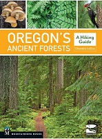 Mountaineer Books Oregon's Ancient Forests - A Hiking Guide